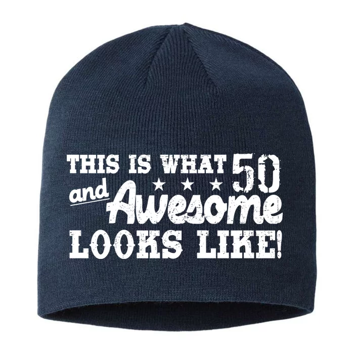 This Is What 50 And Awesome Looks Like 8 1/2in Sustainable Knit Beanie