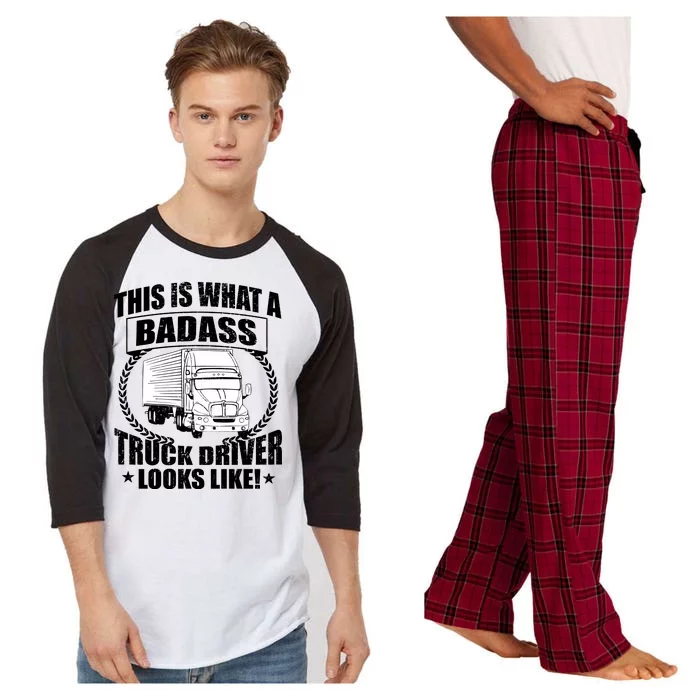 This Is What A Badass Truck Driver Looks Raglan Sleeve Pajama Set