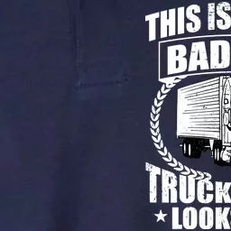 This Is What A Badass Truck Driver Looks Softstyle Adult Sport Polo