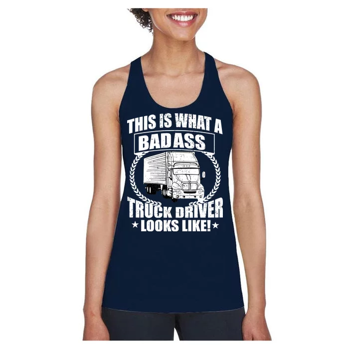 This Is What A Badass Truck Driver Looks Women's Racerback Tank