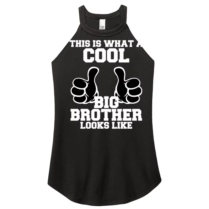 This Is What A Cool Big Bro Looks Like Women’s Perfect Tri Rocker Tank