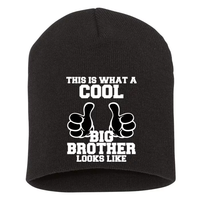 This Is What A Cool Big Bro Looks Like Short Acrylic Beanie