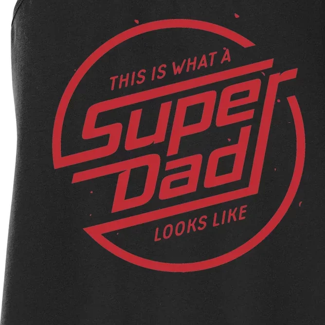 This Is What A Super Dad Looks Like Funny Women's Racerback Tank