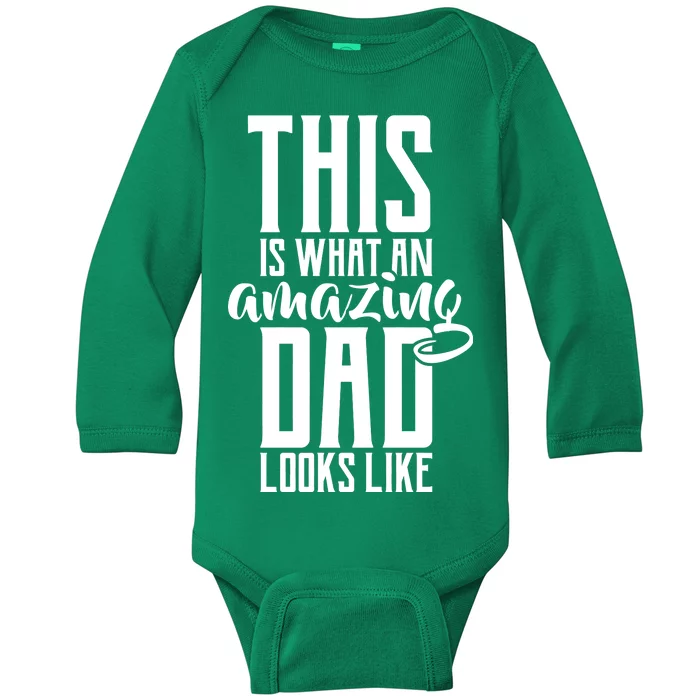 This Is What An Amazing Dad Looks like Baby Long Sleeve Bodysuit