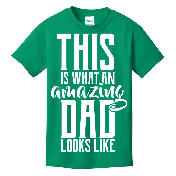 This Is What An Amazing Dad Looks like Kids T-Shirt