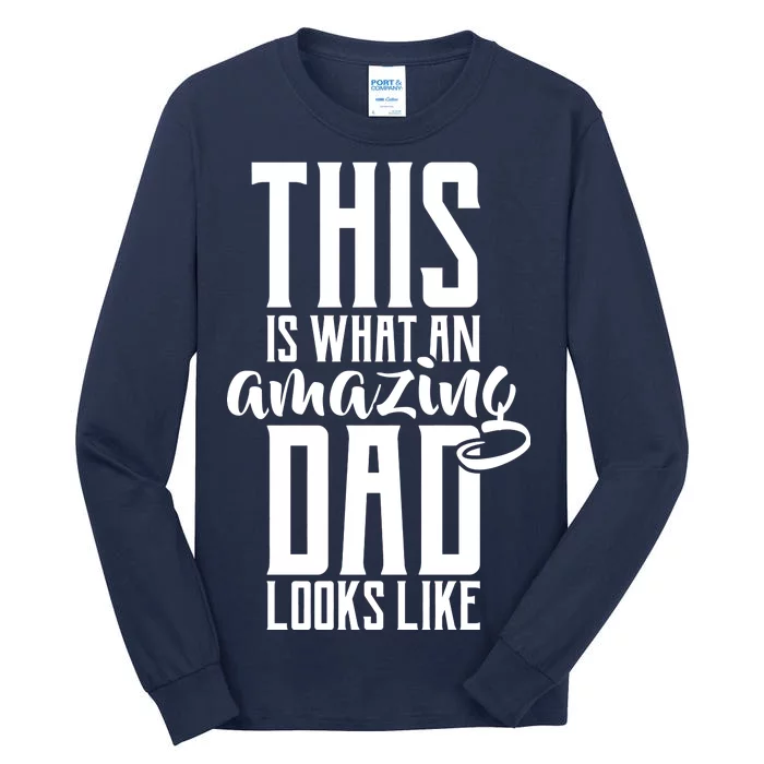 This Is What An Amazing Dad Looks like Tall Long Sleeve T-Shirt