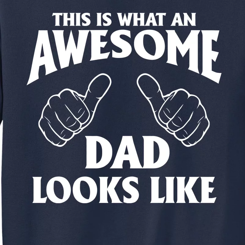 This is What an Awesome Dad Looks Like Sweatshirt