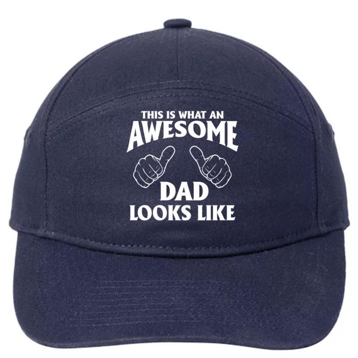 This is What an Awesome Dad Looks Like 7-Panel Snapback Hat