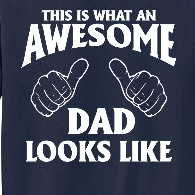 This is What an Awesome Dad Looks Like Tall Sweatshirt