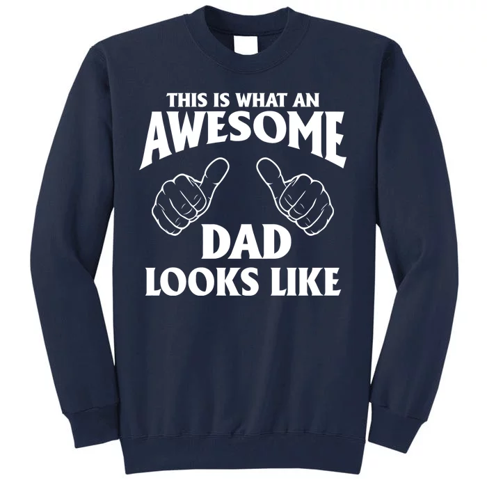 This is What an Awesome Dad Looks Like Tall Sweatshirt