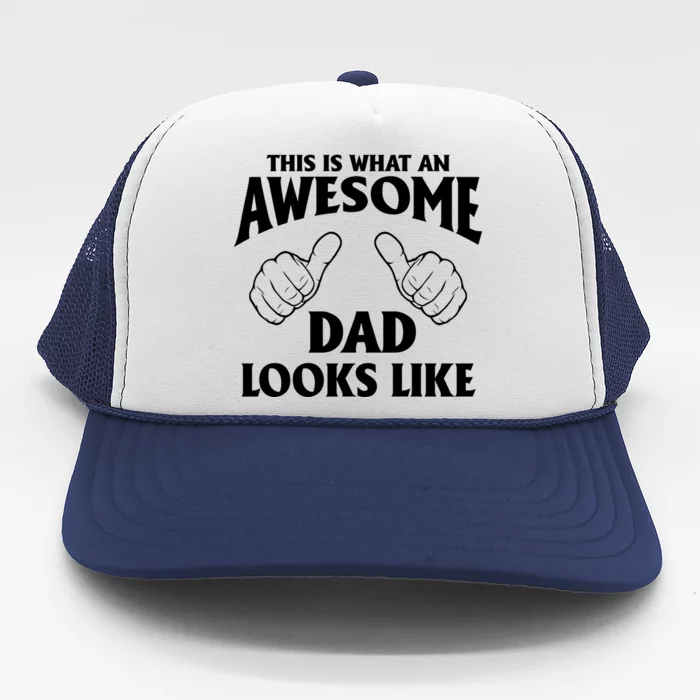 This is What an Awesome Dad Looks Like Trucker Hat