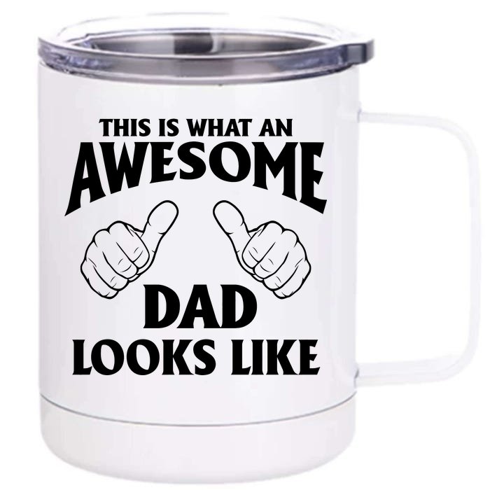 This is What an Awesome Dad Looks Like Front & Back 12oz Stainless Steel Tumbler Cup