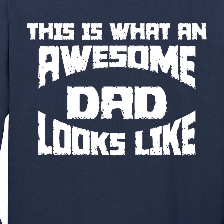 This Is What An Awesome Dad Looks Like Retro Tall Long Sleeve T-Shirt