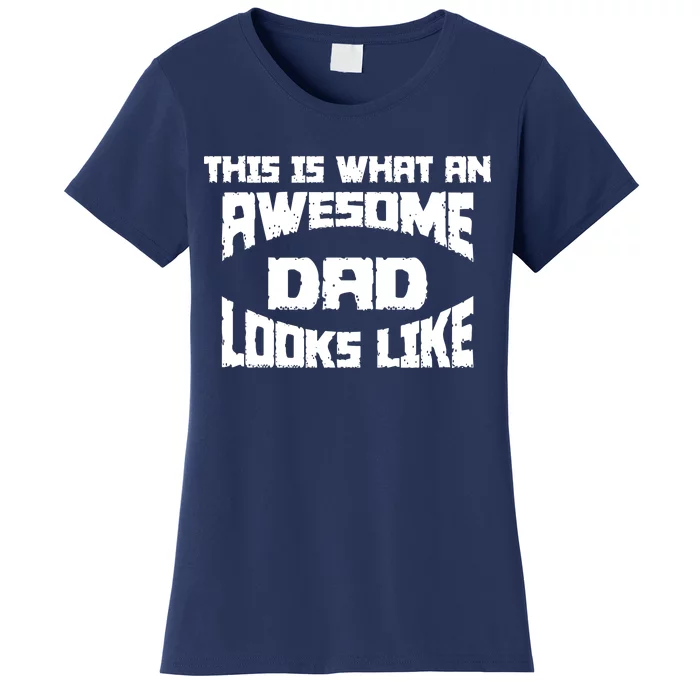 This Is What An Awesome Dad Looks Like Retro Women's T-Shirt