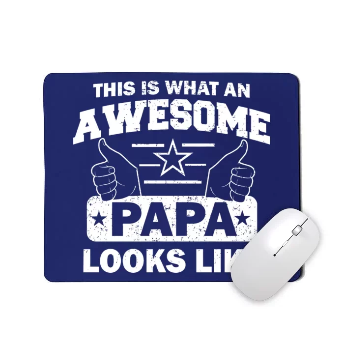 This Is What An Awesome Papa Looks Like Mousepad