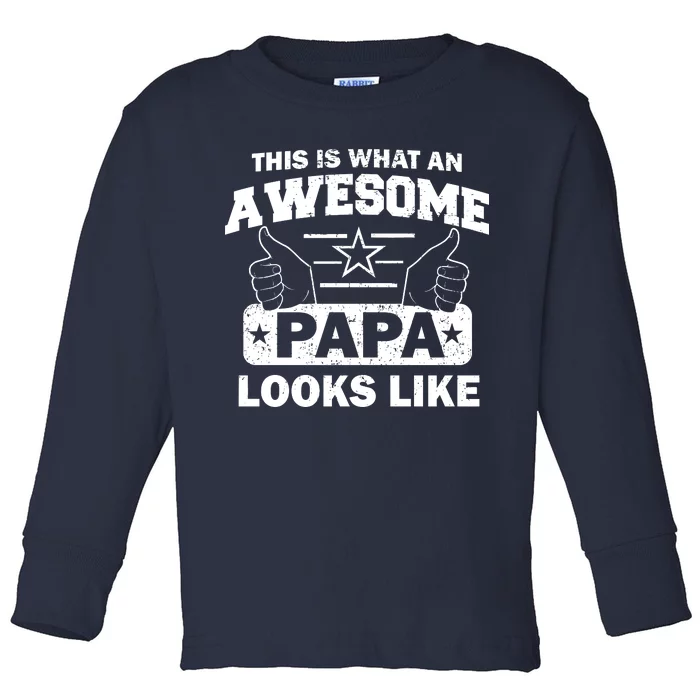 This Is What An Awesome Papa Looks Like Toddler Long Sleeve Shirt