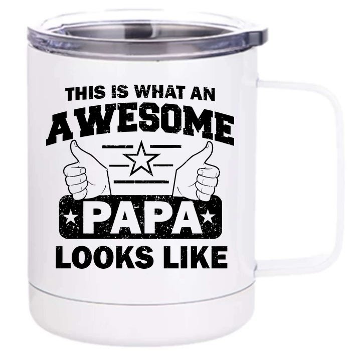 This Is What An Awesome Papa Looks Like Front & Back 12oz Stainless Steel Tumbler Cup