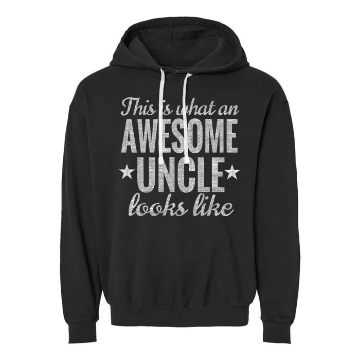 This Is What An Awesome Uncle Looks Like Garment-Dyed Fleece Hoodie