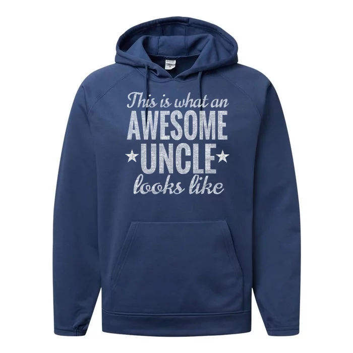 This Is What An Awesome Uncle Looks Like Performance Fleece Hoodie