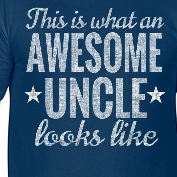 This Is What An Awesome Uncle Looks Like Comfort Colors T-Shirt