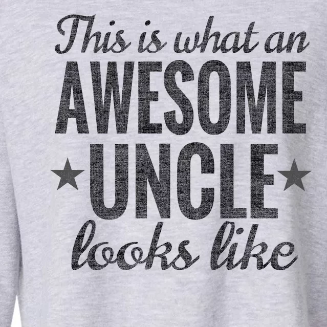 This Is What An Awesome Uncle Looks Like Cropped Pullover Crew