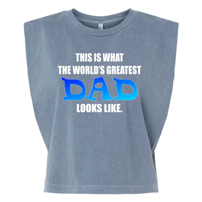 This Is What The World's Greatest Dad Looks Like Garment-Dyed Women's Muscle Tee