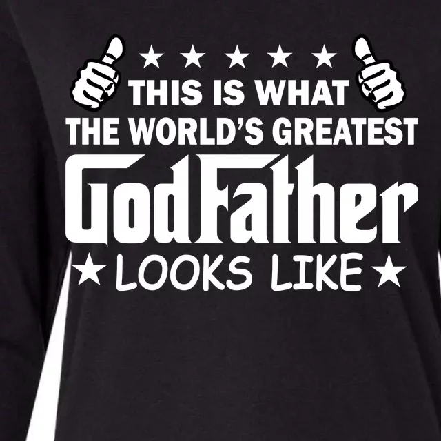 This Is What The World's Greatest GodFather Looks Like Womens Cotton Relaxed Long Sleeve T-Shirt