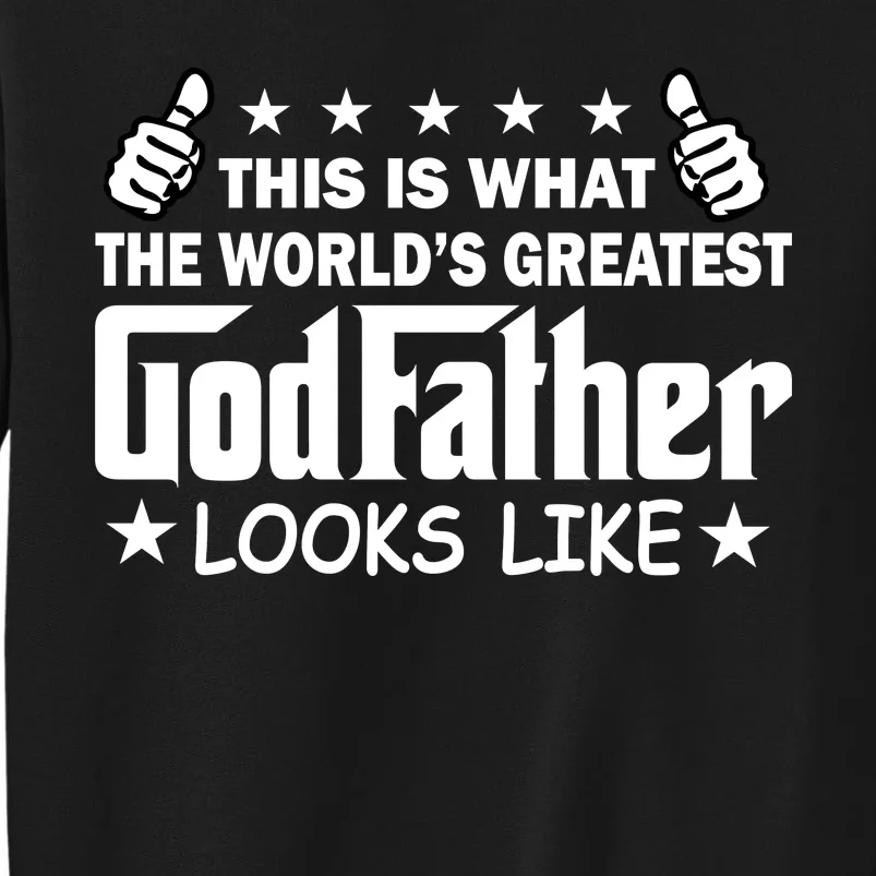 This Is What The World's Greatest GodFather Looks Like Sweatshirt