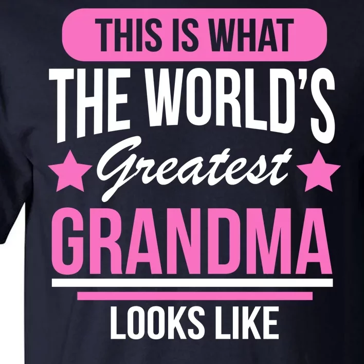 This Is What The Worlds Greatest Grandma Looks Like Tall T-Shirt