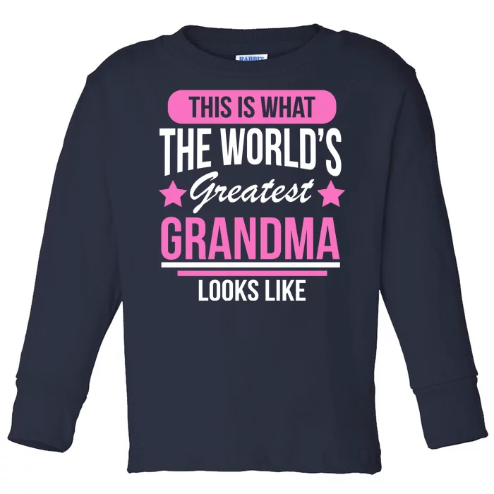 This Is What The Worlds Greatest Grandma Looks Like Toddler Long Sleeve Shirt