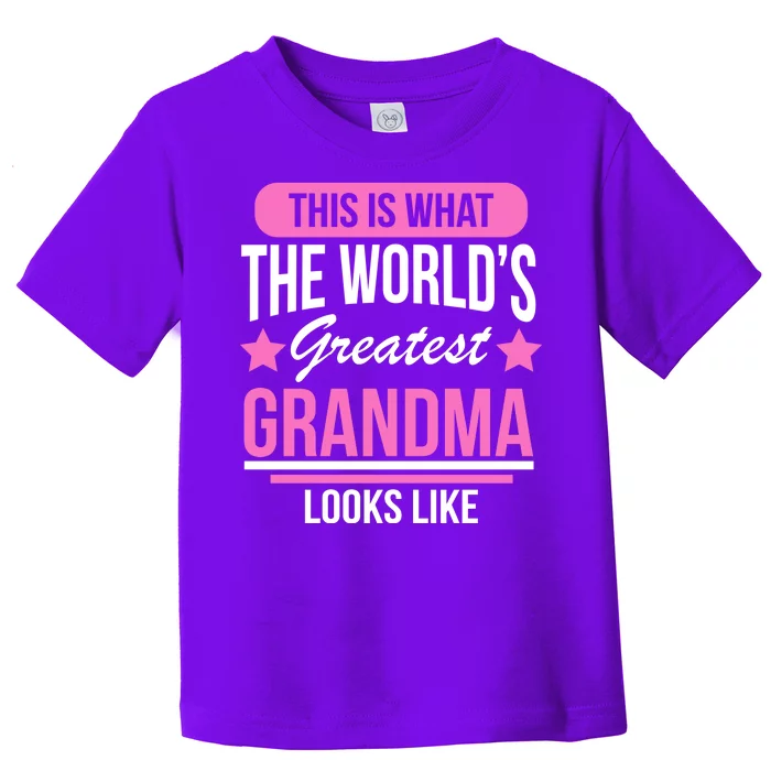 This Is What The Worlds Greatest Grandma Looks Like Toddler T-Shirt