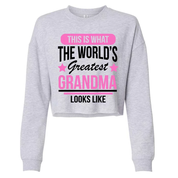 This Is What The Worlds Greatest Grandma Looks Like Cropped Pullover Crew