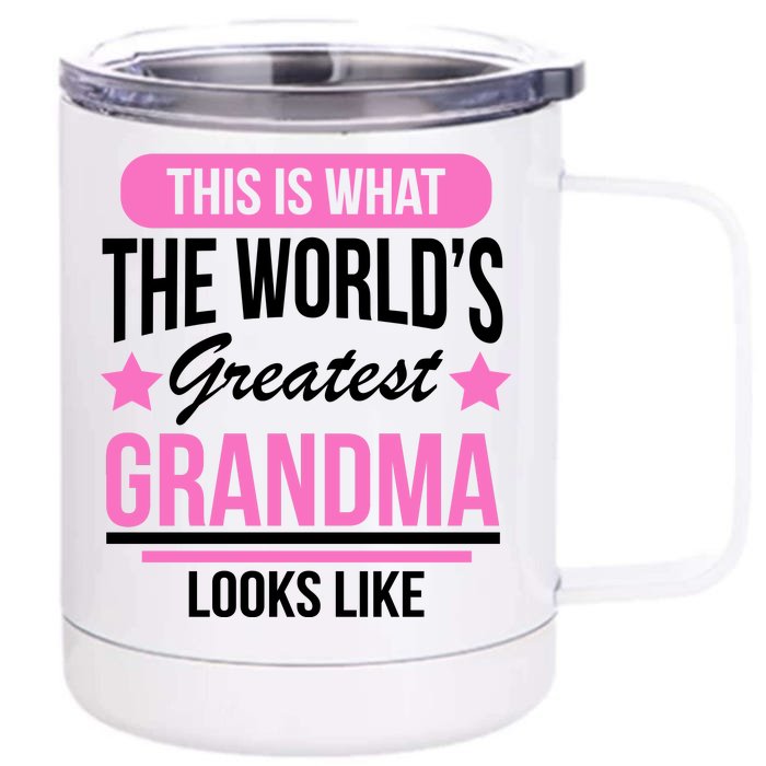 This Is What The Worlds Greatest Grandma Looks Like Front & Back 12oz Stainless Steel Tumbler Cup