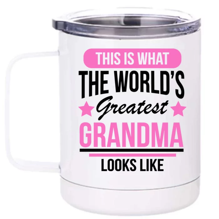 This Is What The Worlds Greatest Grandma Looks Like Front & Back 12oz Stainless Steel Tumbler Cup