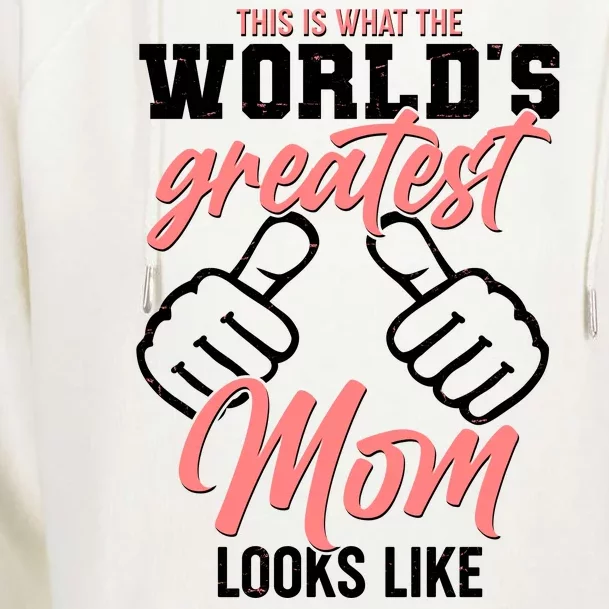 This Is What The World's Greatest Mom Looks Like Womens Funnel Neck Pullover Hood