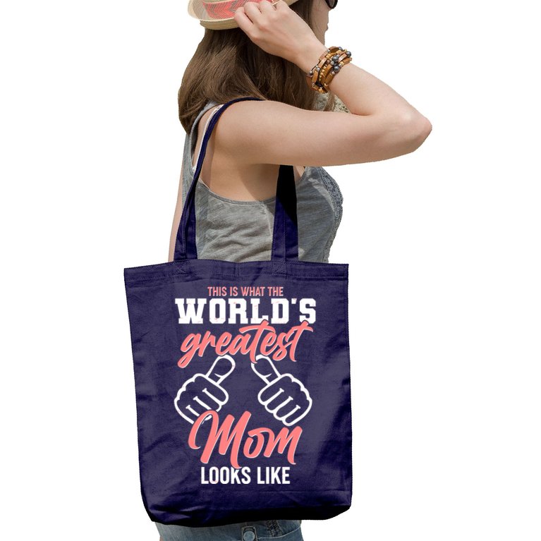 This Is What The World's Greatest Mom Looks Like Tote Bag