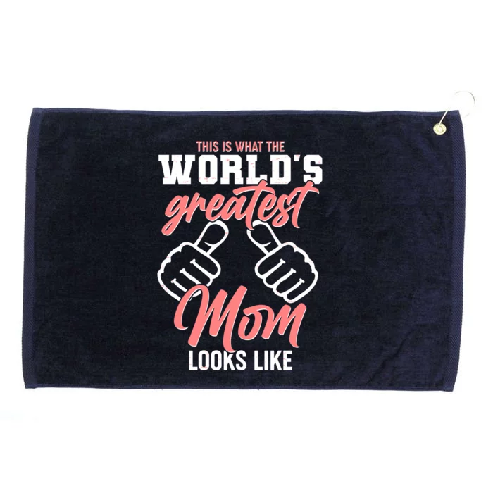 This Is What The World's Greatest Mom Looks Like Grommeted Golf Towel