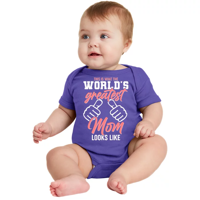 This Is What The World's Greatest Mom Looks Like Baby Bodysuit