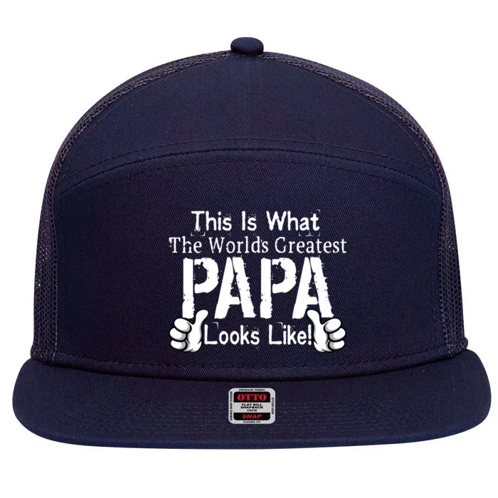 This Is What The World's Greatest Papa Looks Like 7 Panel Mesh Trucker Snapback Hat