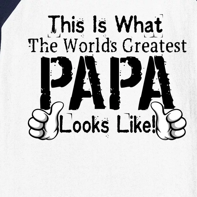 This Is What The World's Greatest Papa Looks Like Baseball Sleeve Shirt