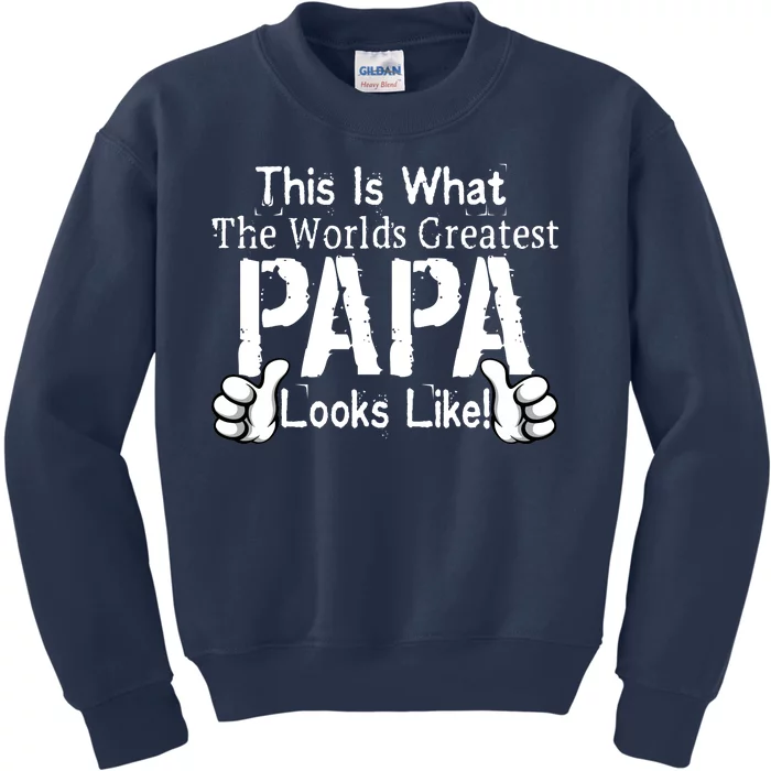 This Is What The World's Greatest Papa Looks Like Kids Sweatshirt