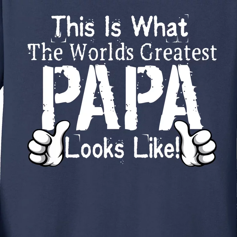 This Is What The World's Greatest Papa Looks Like Kids Long Sleeve Shirt