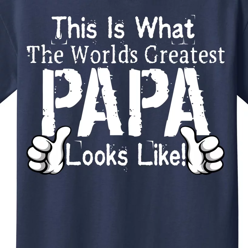 This Is What The World's Greatest Papa Looks Like Kids T-Shirt