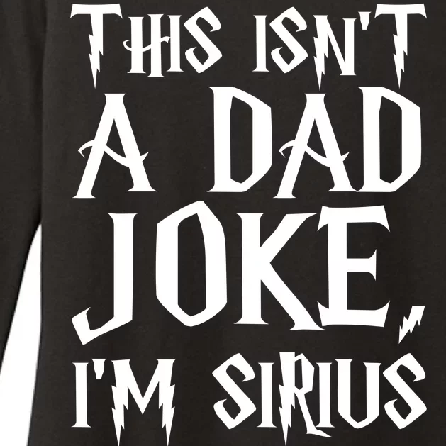 This Isn't A Dad Joke I'm Sirius Womens CVC Long Sleeve Shirt