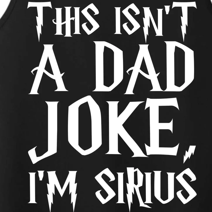 This Isn't A Dad Joke I'm Sirius Performance Tank