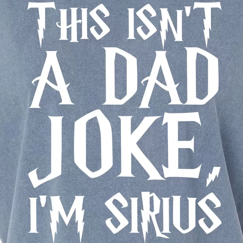 This Isn't A Dad Joke I'm Sirius Garment-Dyed Women's Muscle Tee