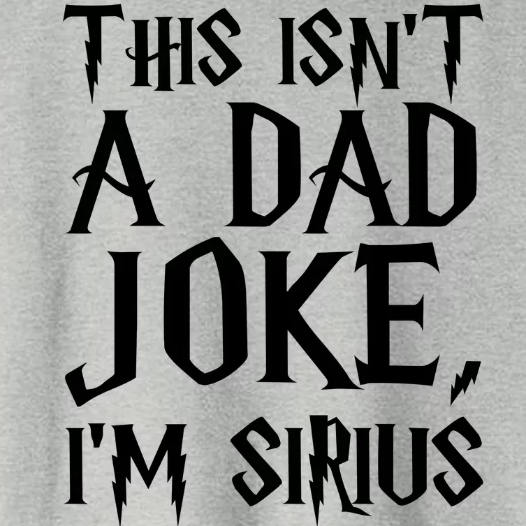 This Isn't A Dad Joke I'm Sirius Women's Crop Top Tee