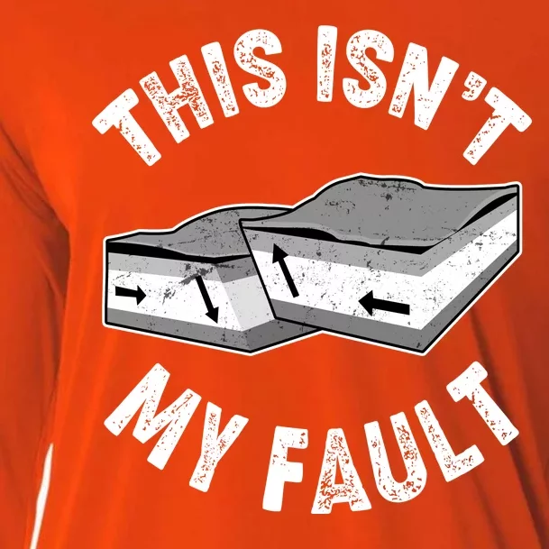 This Isn't My Fault Funny Geology Cooling Performance Long Sleeve Crew