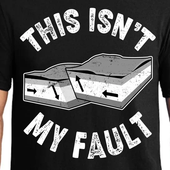 This Isn't My Fault Funny Geology Pajama Set