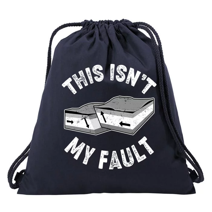 This Isn't My Fault Funny Geology Drawstring Bag